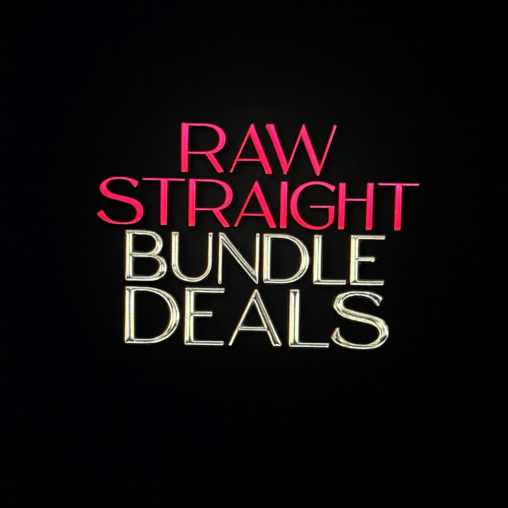 Raw Straight Bundle Deals